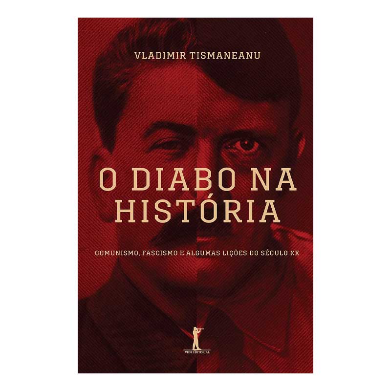 O Diabo na História: comunismo, fascismo e algumas lições do Século XX