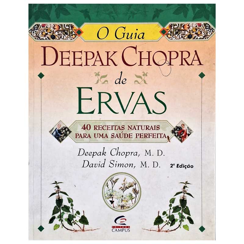 O Guia Deepak Chopra de Ervas: Deepak Chopra; David Simon