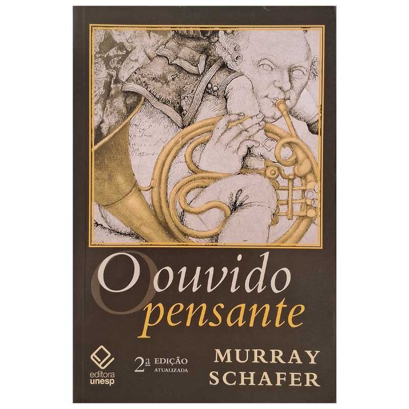 Livro O Ouvido Pensante 2ª Edição.  Autor