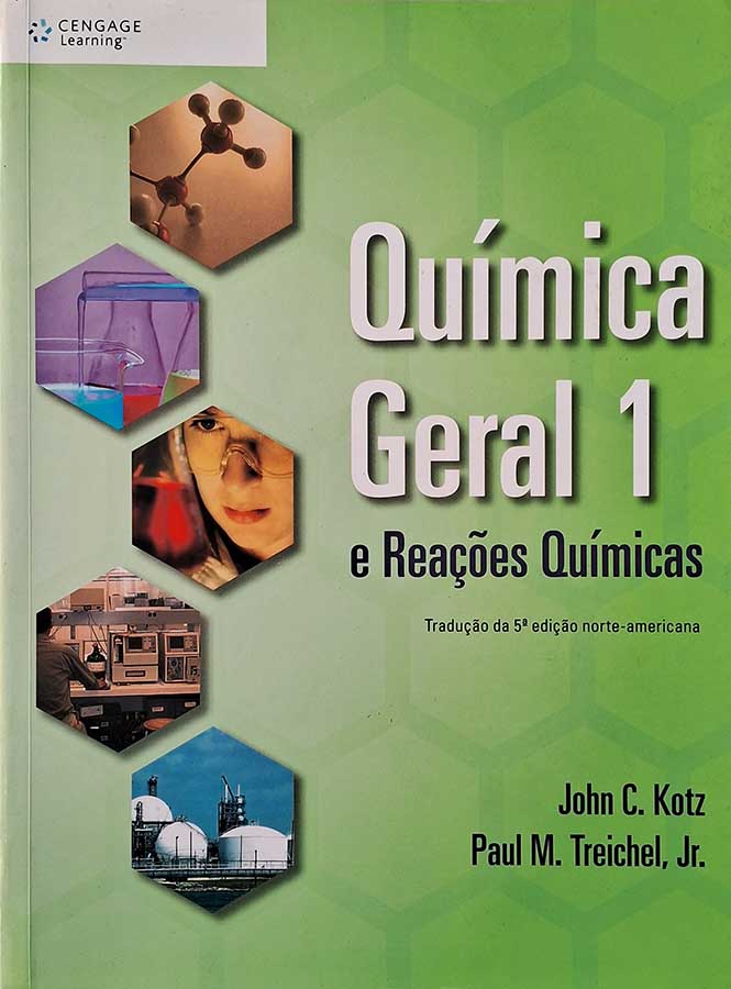 Livro Química Geral e Reações Químicas Volume 1. 5ª Edição. Autores: John Kotz; Paul Treichel. 