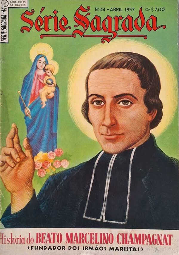 Série Sagrada nº 44. História do Beato Marcelino Champagnat.  Gibis antigos. Revistas em Quadrinhos.  Editora: EBAL.  Edição: Abril/1957. 