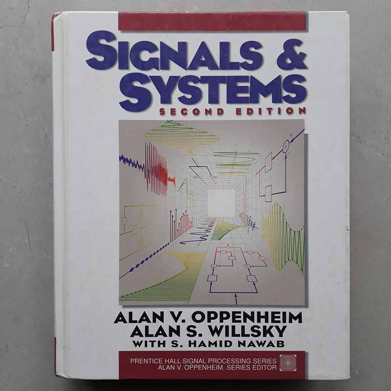 Signals and Systems – Alan V. Oppenheim; Alan S. Willsky