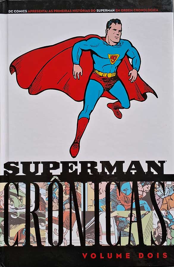 Superman Crônicas Volume 2. Autores: Jerry Siegel; Joe Shuster.  Graphic Novels seminovos.  Editora: Panini. 