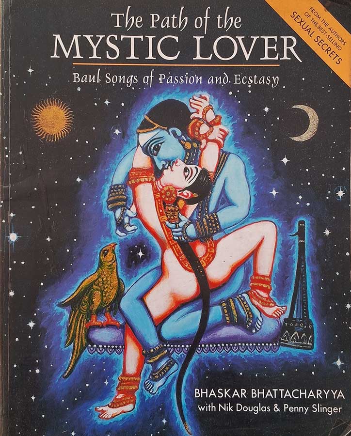 The Path of the Mystic Lover: Bhaskar Bhattacharyya