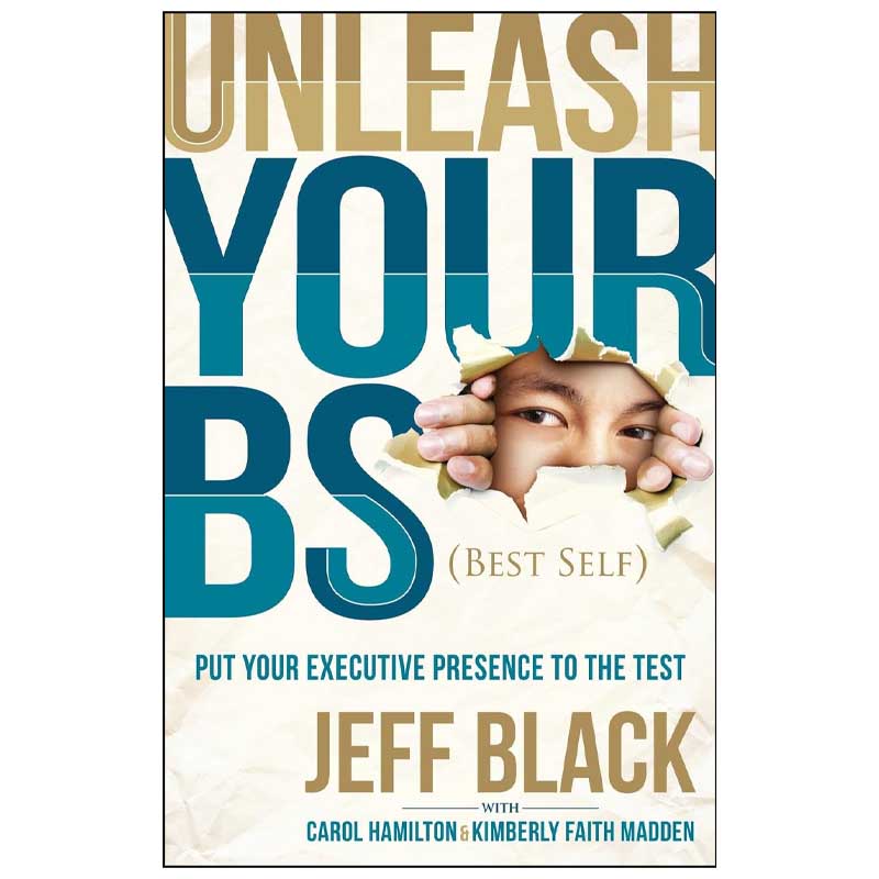 Unleash Your Bs (Best Self) – Jeff Black