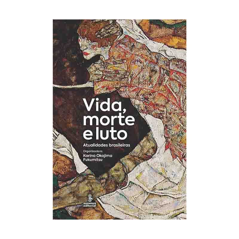 Vida, Morte e Luto: Karina Okajima Fukumitsu (Livro Novo)