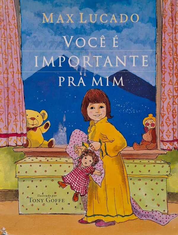 Livro: Você É Importante Pra Mim.  Autor: Max Lucado. Editora: Mundo Cristão. 