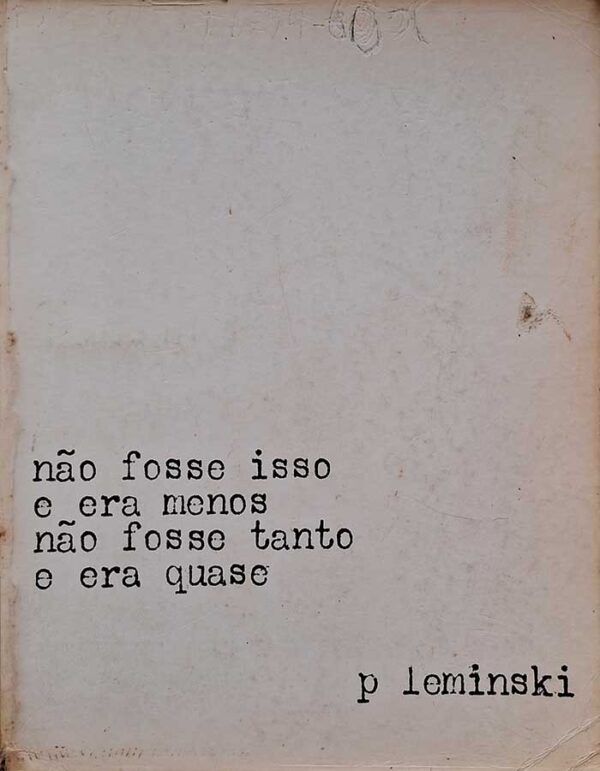 80 Poemas.  Autor: Paulo Leminski.  Não Fosse Isso e Era Menos Não Fosse Tanto e Era Quase.  Livros Usados.  Editora: Edição ZAP. 