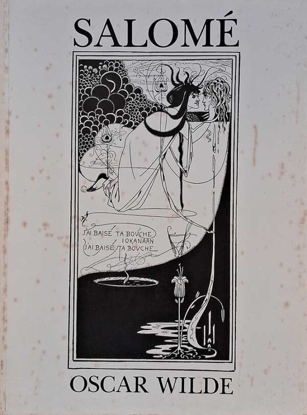 Salomé. Edição Ilustrada.  Autor: Oscar Wilde.  Tradução: João do Rio.  Ilustrações: Aubrey Beardsley.  Livros Usados/Seminovos.  Editora: Philobiblion. 