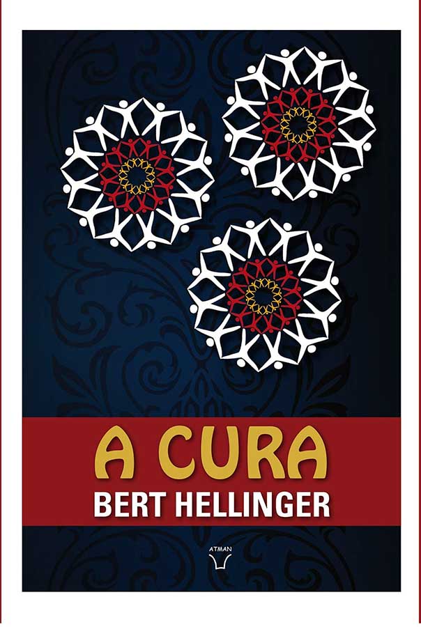 A Cura. Tornar-se Saudável, Permanecer Saudável.  Autor: Bert Hellinger.  Livros usados/seminovos.   Editora: Atman. 