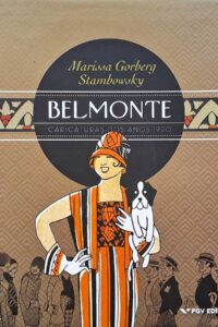 Belmonte Caricaturas Dos Anos 1920.  Autores: Marissa Gorberg Stambowsky.  Livros Usados/Seminovos. 