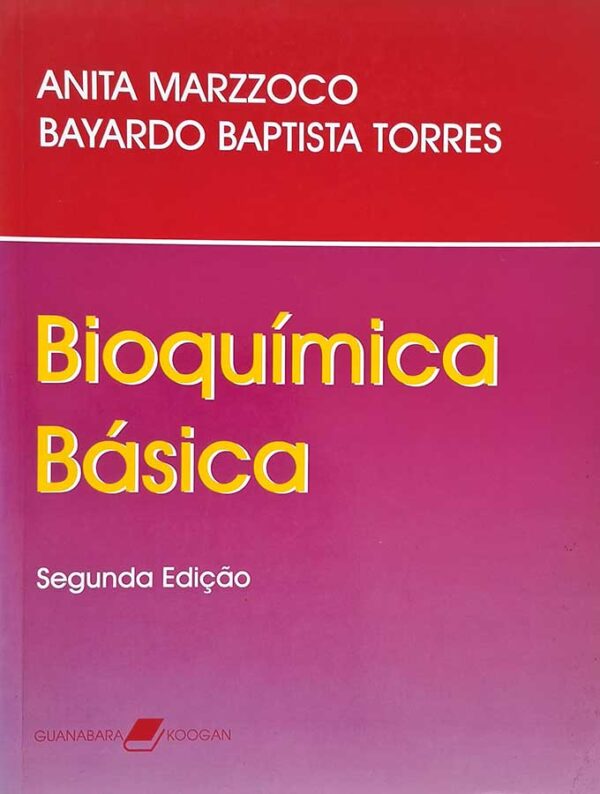 Livro Bioquímica Básica. Segunda Edição.  Autores: Anita Marzzoco; Bayardo Baptista Torres.    Livros usados.  Editora: Guanabara Koogan. 