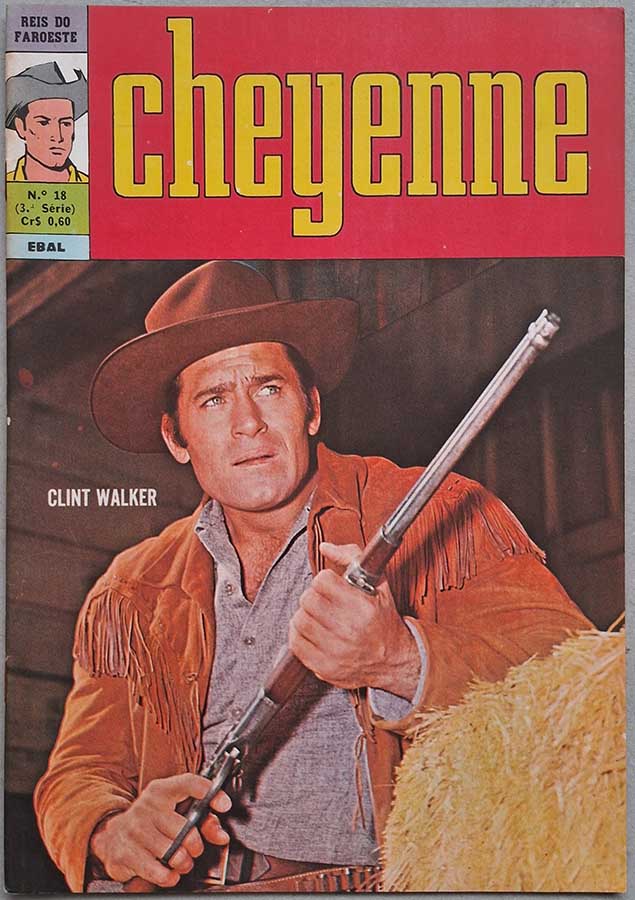 Cheyenne #18. Apresentado por Reis do Faroeste 3ª Série.  Gibis antigos. Revistas em quadrinhos de faroeste.  Editora: EBAL.  Edição: Junho/1971. 