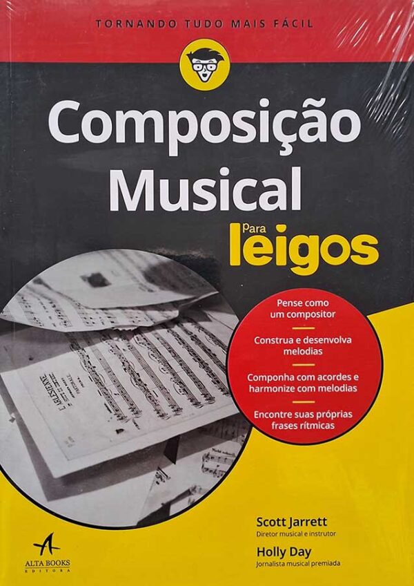 Composição Musical para Leigos.  Autores: Scott Jarrett; Holly Day.  Livros novo.  Editora: Alta Books. 