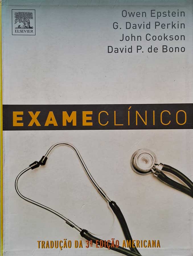 Exame Clínico 3ª Edição: Owen Epstein; Perkin; Cookson; de Bono