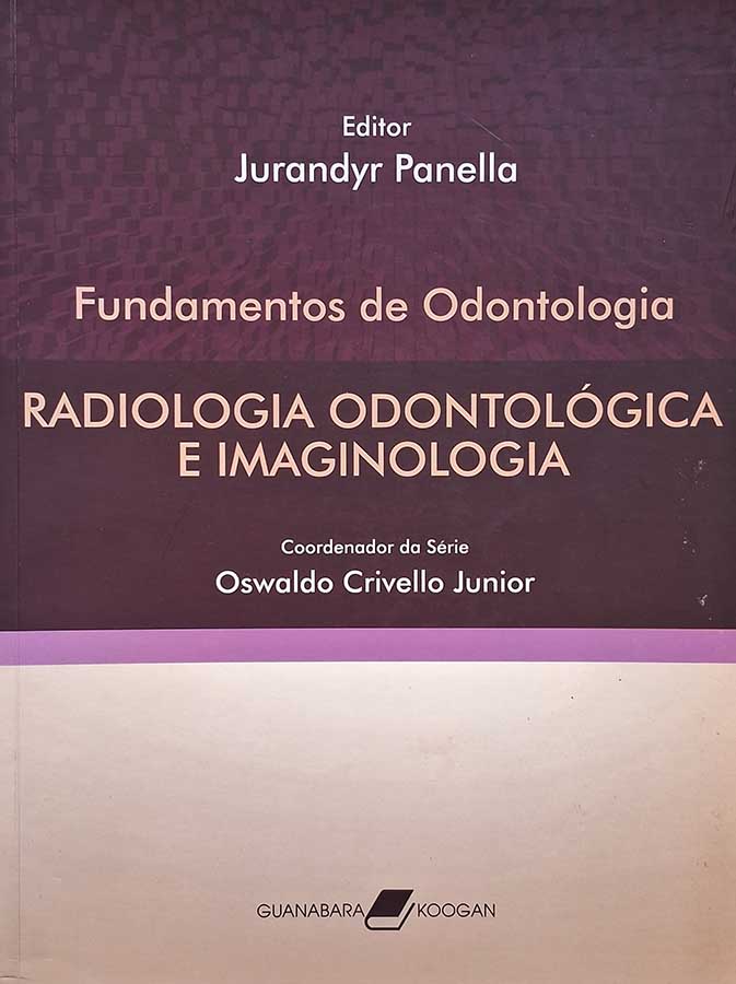 Fundamentos de Odontologia – Radiologia Odontológica e Imaginologia