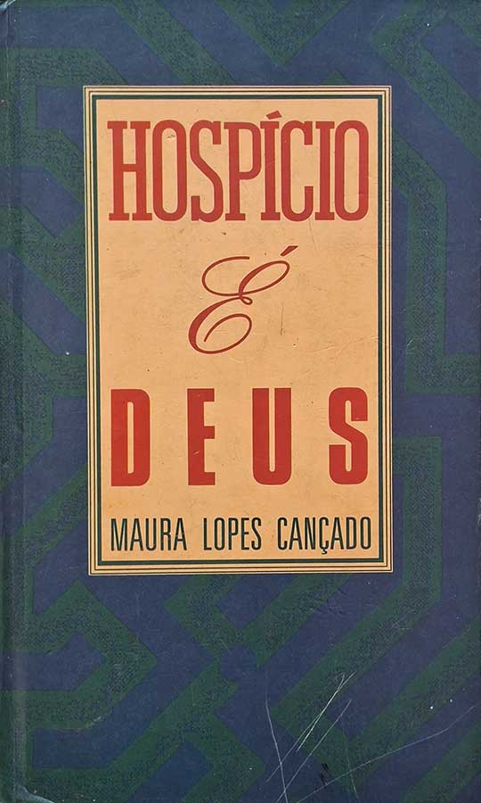 Hospício É Deus: Maura Lopes Cançado