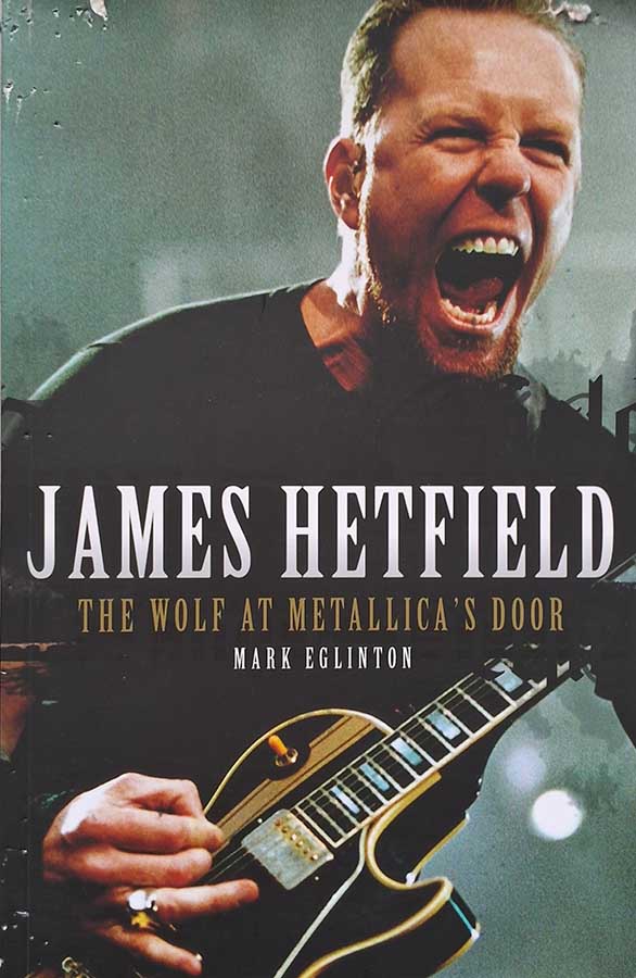 James Hetfield: The Wolf at Metallica’s Door