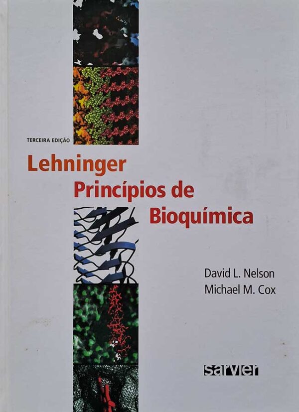 Lehninger Princípios de Bioquímica. Terceira Edição.  Autores: David Nelson; Michael Cox.   Livros usados/seminovos.  Editora: Sarvier. 