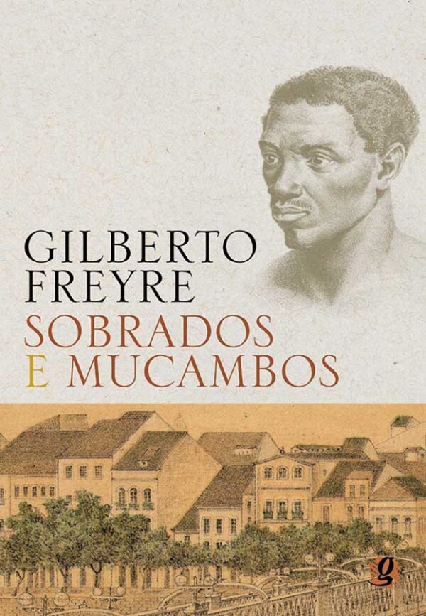 Sobrados e Mucambos.   Autor: Gilberto Freyre.  Livros Usados/Seminovos. 