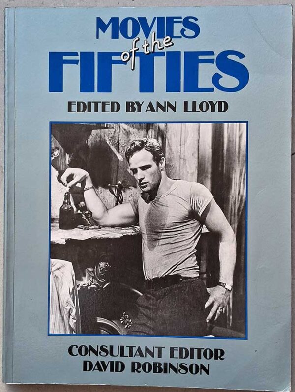 Movies of the Fifties. Autores: Ann Lloyd; David Robinson.  Livros Usados/Seminovos.  Editora: Orbis. 