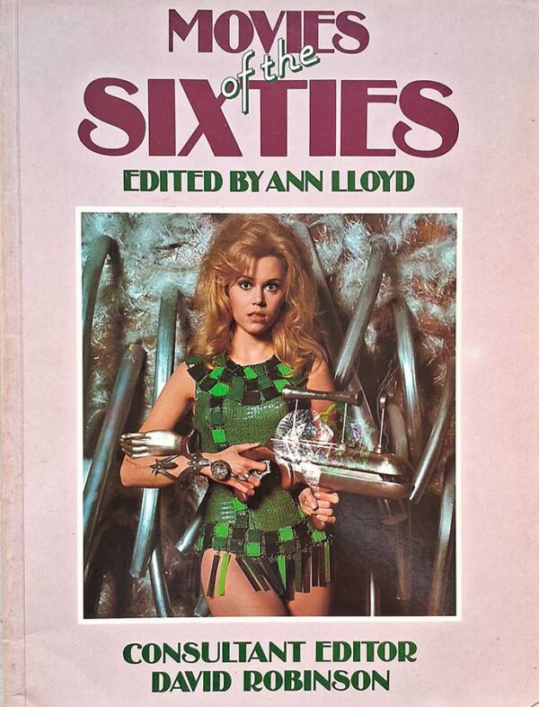 Movies of the Sixties.  Autores: Ann Lloyd; David Robinson.  Livros Usados/Seminovos.  Editora: Orbis. 