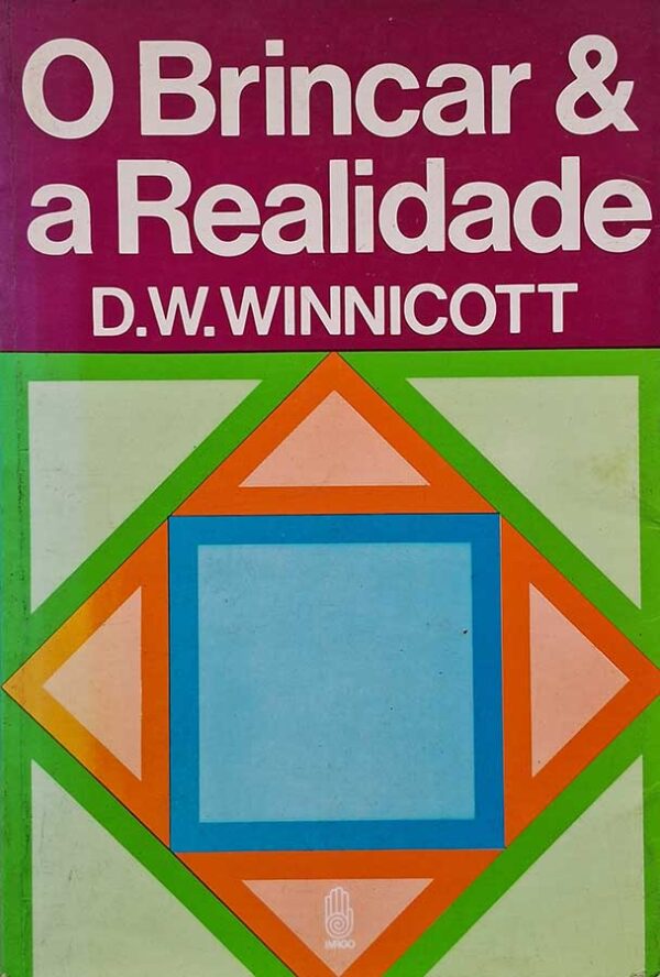 Livro O Brincar e a Realidade.  Autor: D. W. Winnicott.  Livros Usados/Seminovos.  Editora: Imago. 