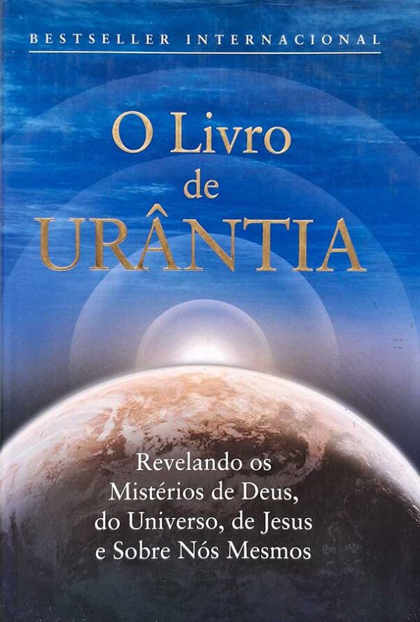 O Livro de Urântia. Revelando os Mistérios de Deus, do Universo, de Jesus e Sobre Nós Mesmos.  Editor: Urantia Foundation. 