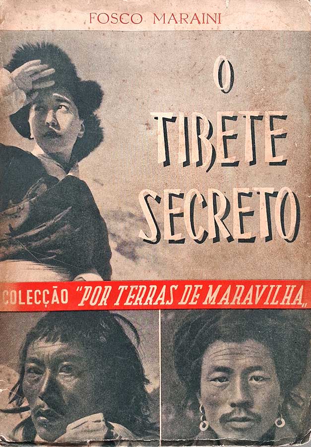 O Tibete Secreto. Coleção Por Terras de Maravilha.  Autor: Fosco Maraini.  Livros Usados. 