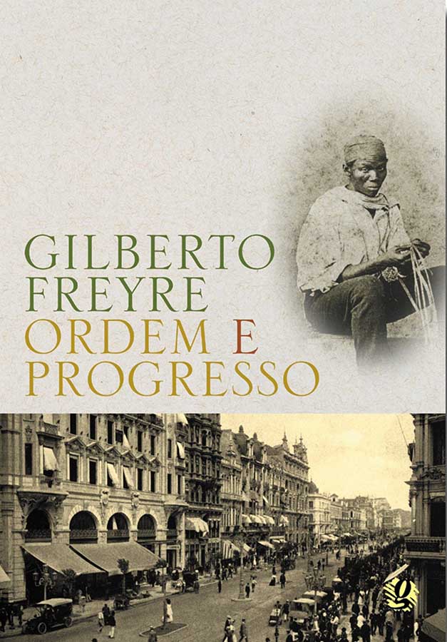 Ordem e Progresso.  Autor: Gilberto Freyre.  Livros Usados. 