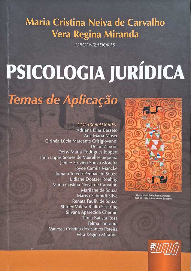 Psicologia Jurídica. Temas de Aplicação.   Organizadores: Maria Cristina Neiva de Carvalho; Vera Regina Miranda.  Livros usados/seminovos.  Editora: Juruá. 