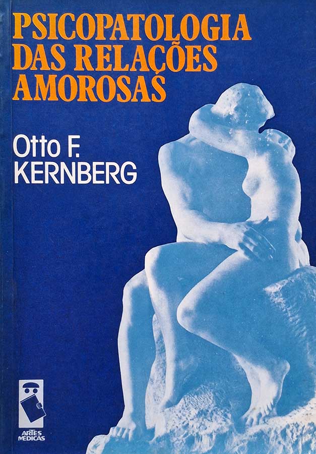 Livro Psicopatologia Das Relações Amorosas.  Autor: Otto F. Kernberg.  Livros Usados/Seminovos. 