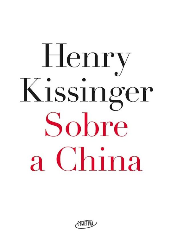 Sobre a China.  Autor: Henry Kissinger.  Livros Usados. 