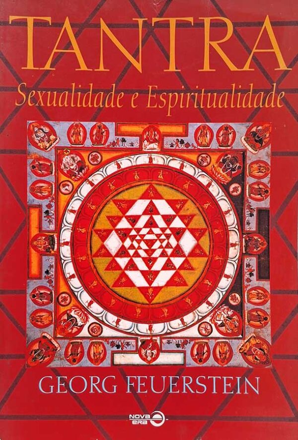 Tantra: Sexualidade E Espiritualidade.   Autor: Georg Feuerstein.  Livros usados/seminovos.