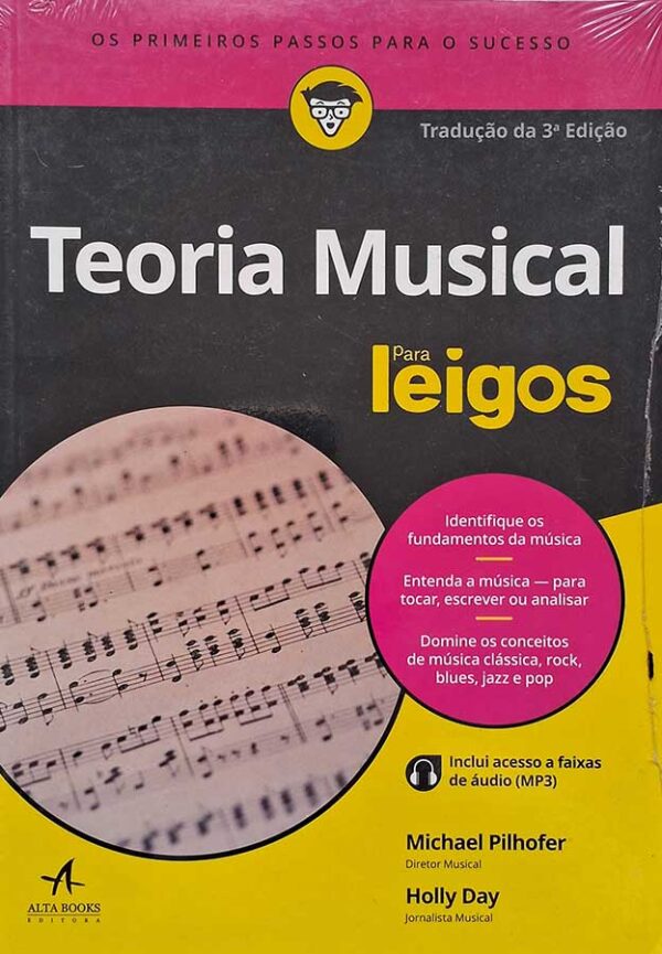 Teoria Musical para Leigos.  Autores: Michael Pilhofer; Holly Day.  Livros novo.  Editora: Alta Books. 