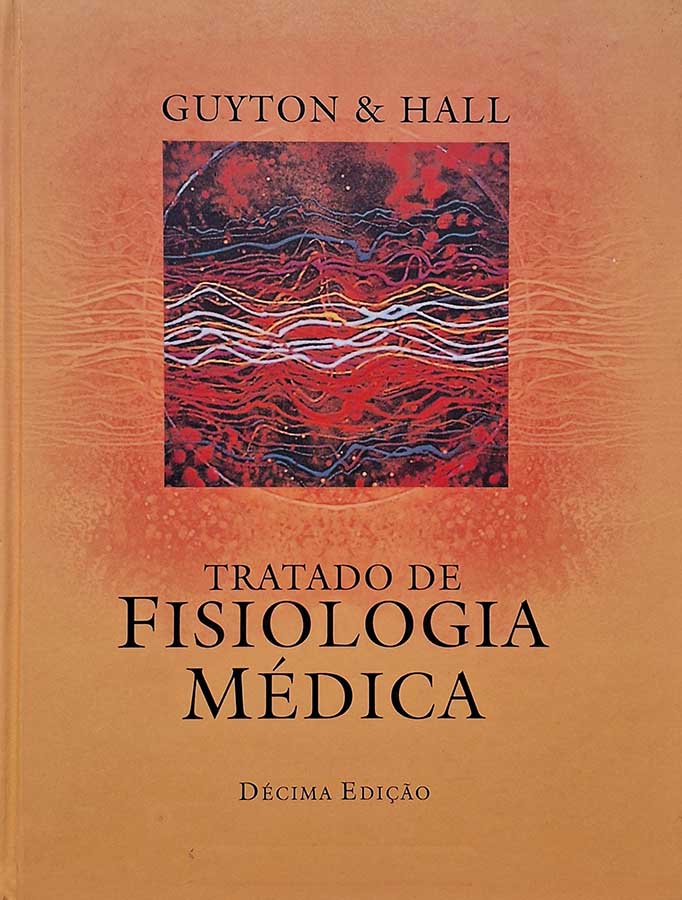 Tratado De Fisiologia Médica: Guyton/Hall 10ª Edição