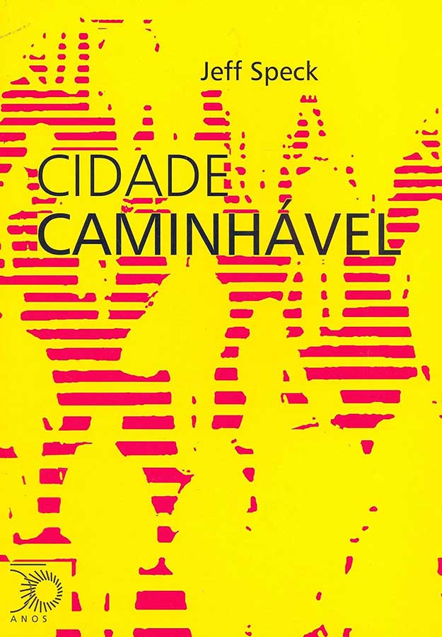 Cidade Caminhável.  Autor: Jeff Speck.    Livros usados/seminovos.   Editora: Perspectiva. 