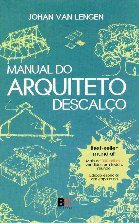 Manual do Arquiteto Descalço.  Autor: Johan Van Lengen.    Livros usados/seminovos.   Editora: B4 Editores. 