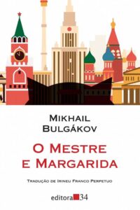 O Mestre e Margarida.  Autor: Mikhail Bulgákov.   Livros usados/seminovos.   Editora: 34. 