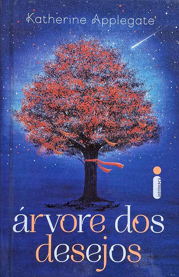 Árvore dos Desejos.   Autor: Katherine Applegate.   Livros Seminovos/Usados.  Editora: Intrinseca. 