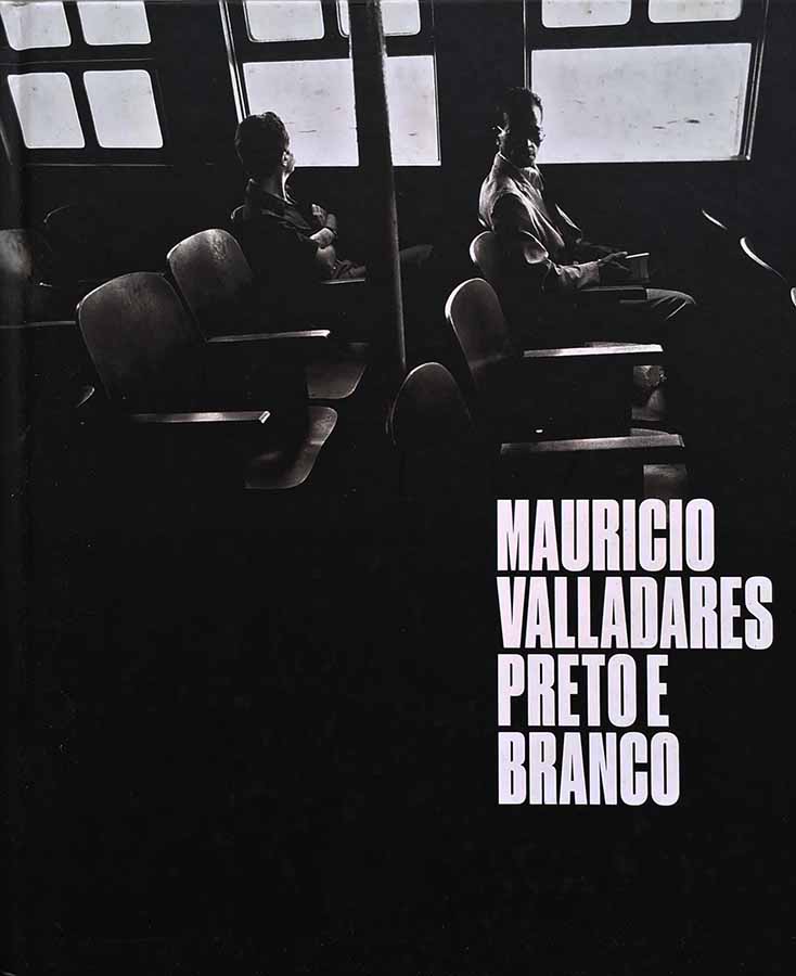 Mauricio Valladares Preto e Branco.  Autores: Raul Mourão; Christiano Calvet.   Livros Usados/Seminovos. Fotografia. 