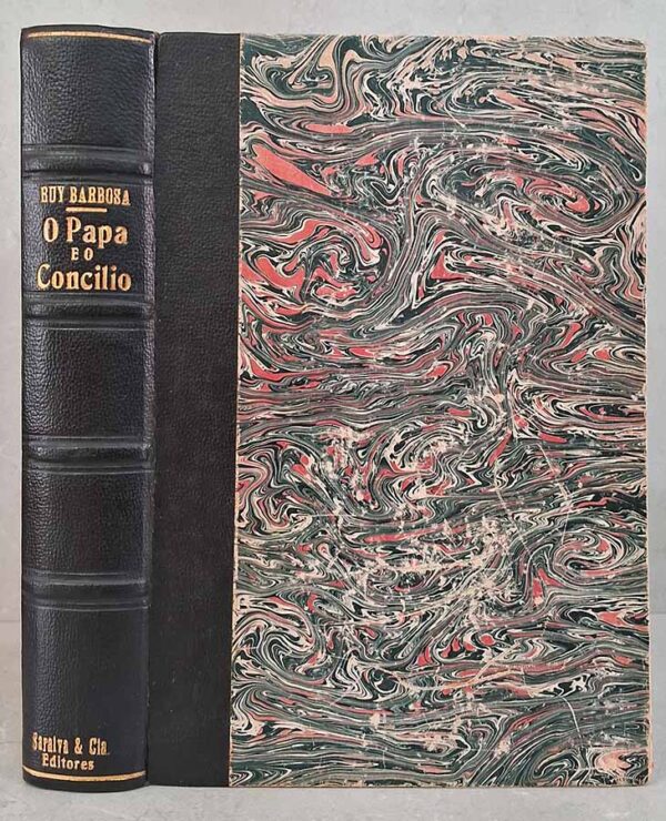 O Papa e o Concílio. A Questão Religiosa. Obra completa em volume único.  Autores: Janus. Versão e introdução por Ruy Barbosa.  Livros Usados/Seminovos.  Editora: Livraria Academica; Saraiva.  Ano de Edição: 1930. 2ª Edição. 