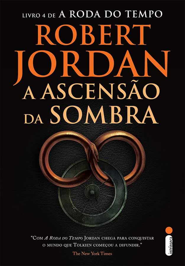 A Ascensão da Sombra. Série A Roda do Tempo, Livro 4.  Autor: Robert Jordan.   Livros Usados/Seminovos.  Editora: Intrinseca.  Ano de Edição: 2015.