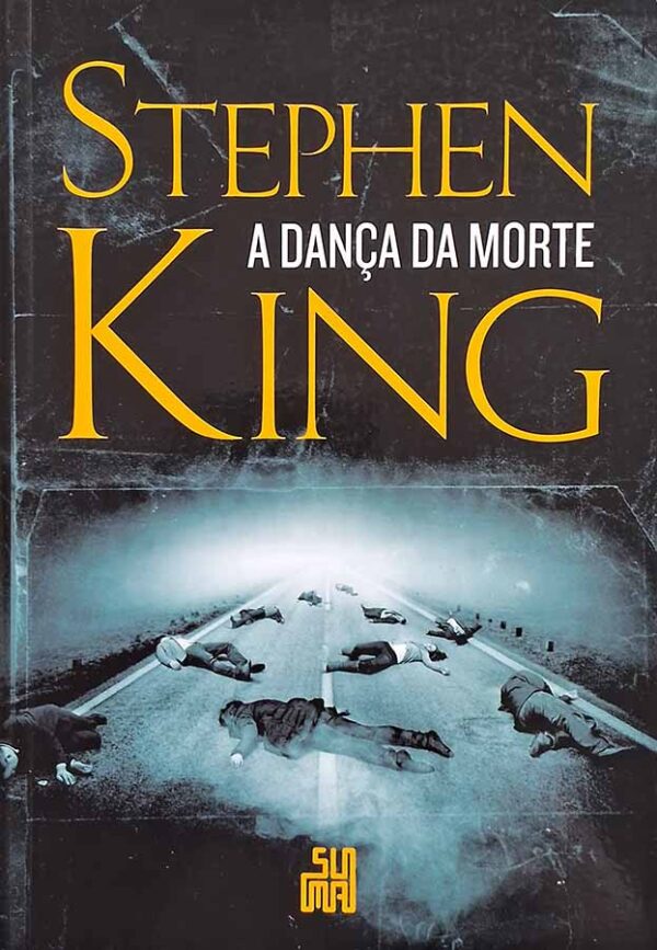 A Dança da Morte.  Autor: Stephen King.   Livros Seminovos/Usados.  Editora: Suma. 