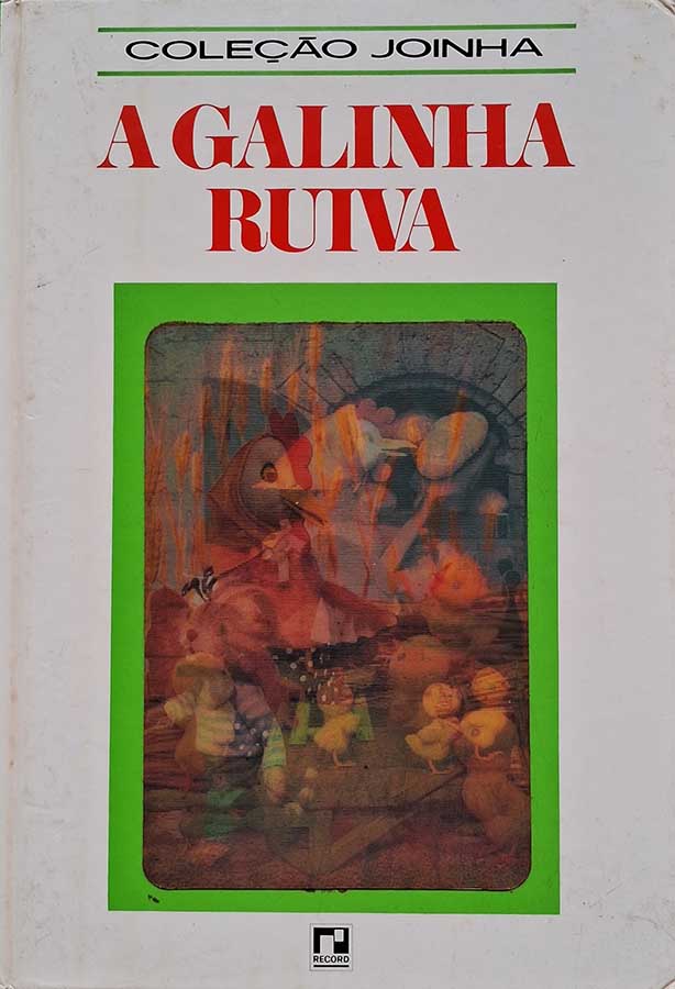 A Galinha Ruiva: Coleção Joinha.  Tradução: Maria Mazzetti.  Livros usados/seminovos.   Editora: Record. 