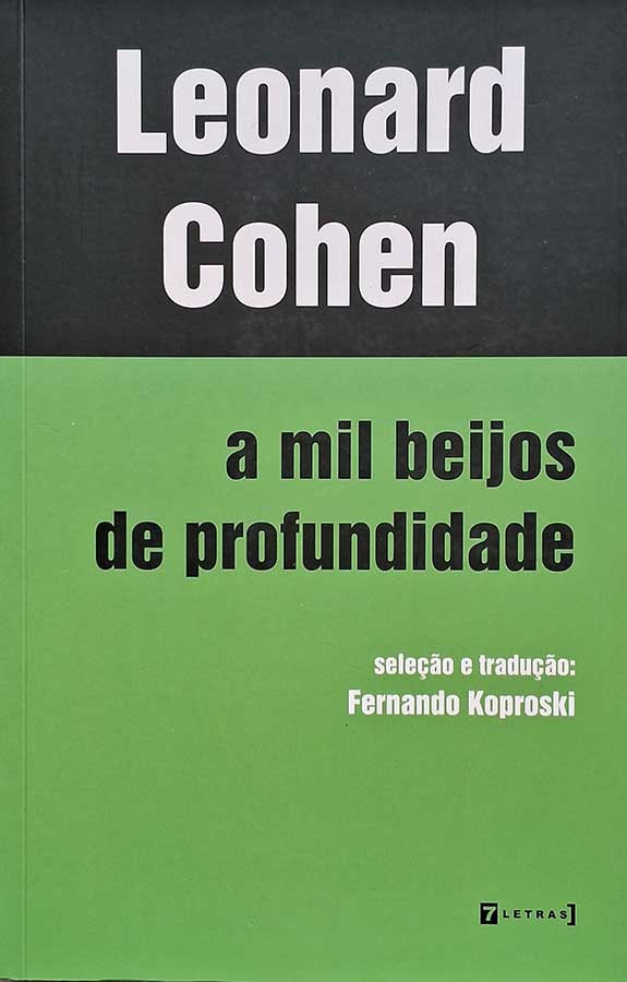 A Mil Beijos de Profundidade.   Autor: Leonard Cohen. Seleção: Fernando Koproski.  Livros Usados/Seminovos.  Editora: 7 Letras. 