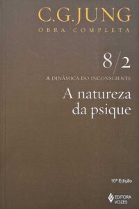 A Natureza da Psique. A Dinâmica do Inconsciente. 10ª edição.  Autor: C. G. Jung.  Livros usados/seminovos.   Editora: Vozes. 