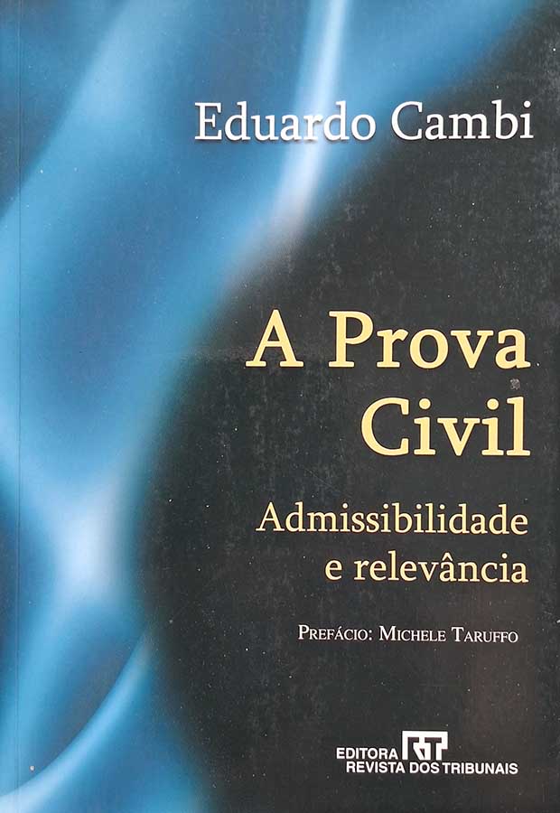 A Prova Civil: Admissibilidade e Revelância.  Autor: Eduardo Cambi.  Livros Usados. Livros Raros. 