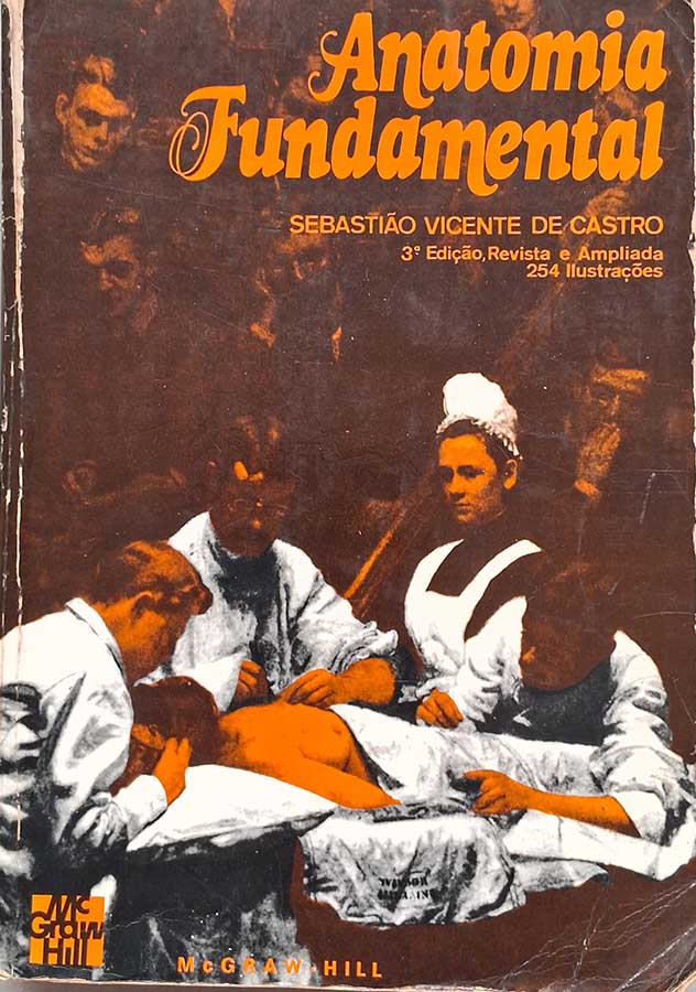 Anatomia Fundamental. 3ª Edição.  Autor: Sebastião Vicente de Castro.    Livros usados/seminovos.   Editora: McGraw-Hill.