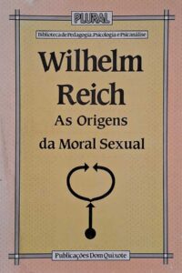 Livro As Origens da Moral Sexual.  Autor: Wilhelm Reich.  Livros Usados/Seminovos. Livros raros.  Editora: Publicações Dom Quixote. 